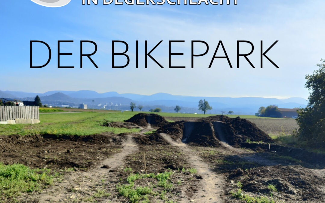 Bikepark Degerschlacht: ein ganzes Dorf packt an – der Podcast